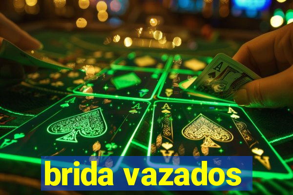 brida vazados